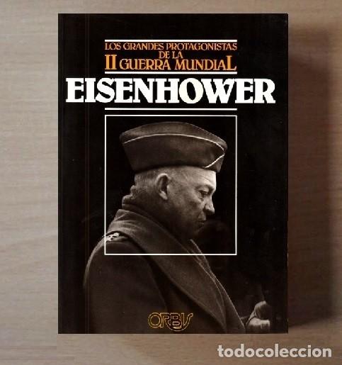 Libros de segunda mano: �F3337 - LOS GRANDES PROTAGONISTAS DE LA II GUERRA MUNDIAL. [EISENHOWER]. EDICIONES ORBIS.