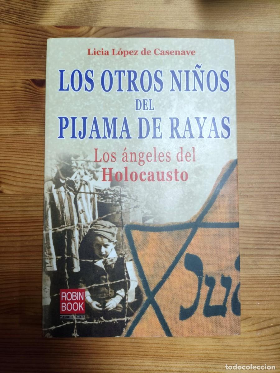 Libros de segunda mano: Los otros ni&ntilde;os del pijama de rayas. Los &aacute;ngeles dels holocausto de Licia L&oacute;pez de Casenave