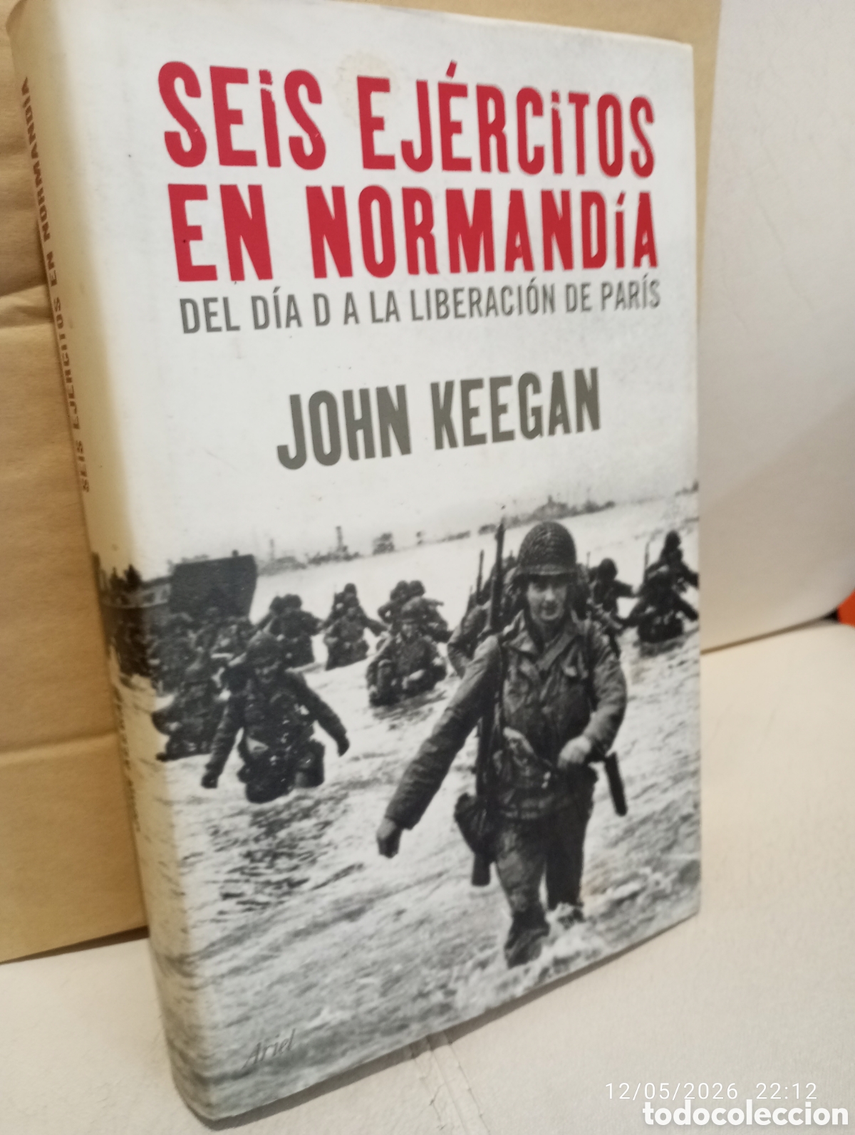 Libros de segunda mano: Seis ejercitos en Normandia . John Keegan . Del dia D a la liberacion de Paris .
