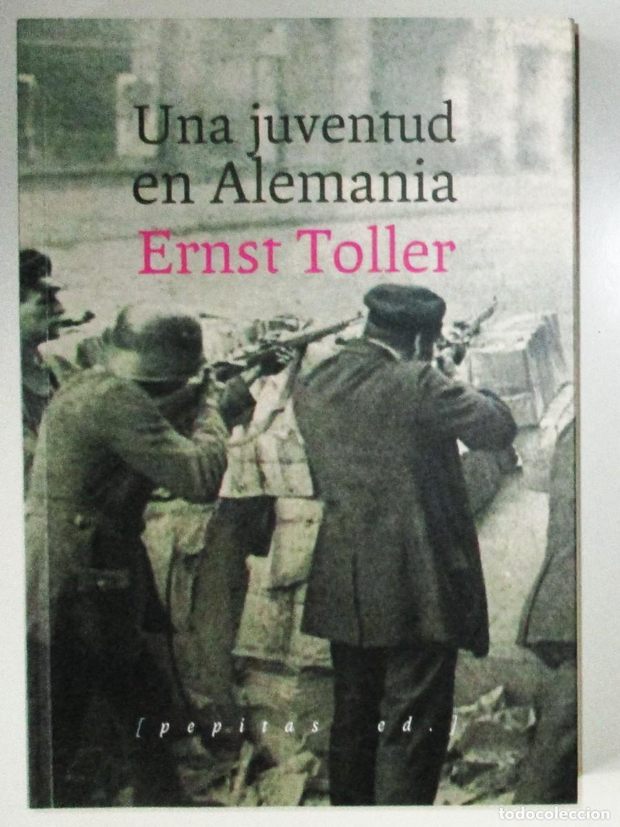 Libros de segunda mano: UNA JUVENTUD EN ALEMANIA. ERNST TOLLER. PRIMERA EDICI&Oacute;N. PEPITAS DE CALABAZA, 2017.