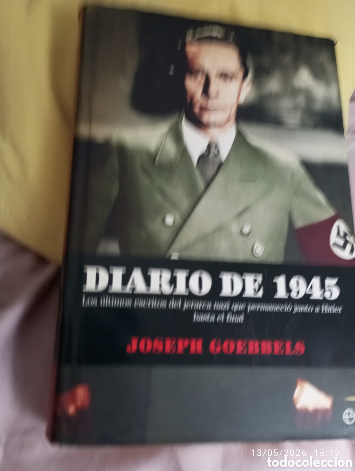 Libros de segunda mano: Diario de 1945 .Joseph Goebbels . Los ultimos escritos del jerarca nazi . Esfera de los libros