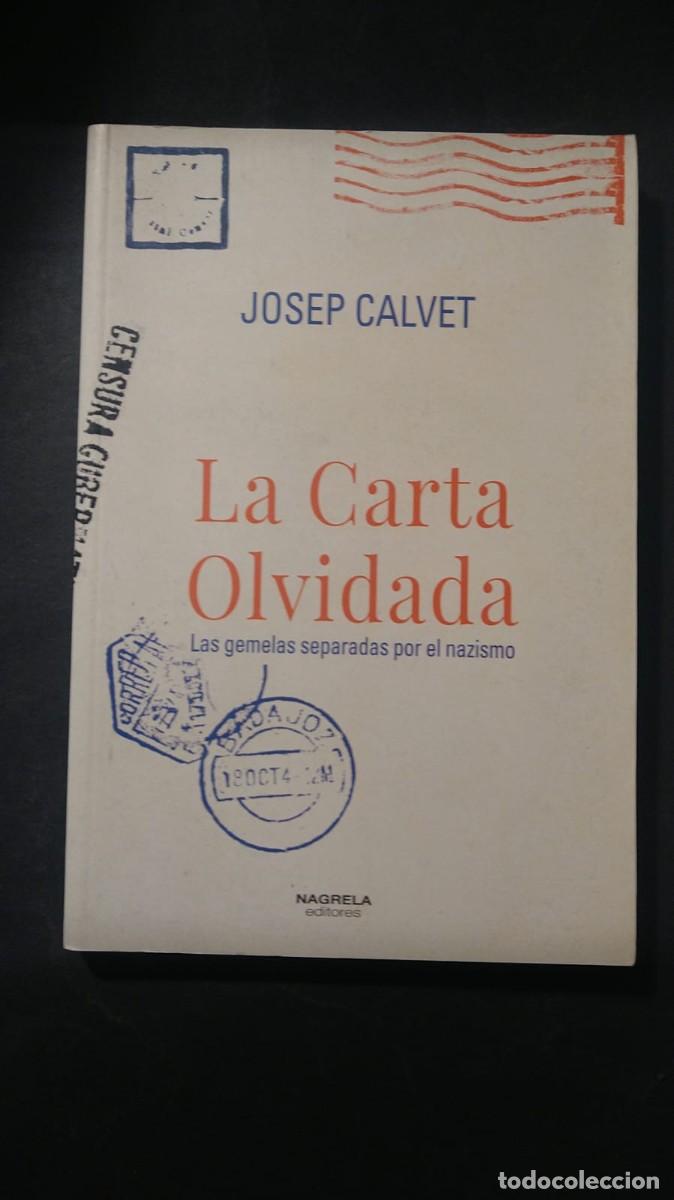 Second hand books: LA CARTA OLVIDADA. LAS GEMELAS SEPARADAS POR EL NAZISMO - JOSEP CALVET