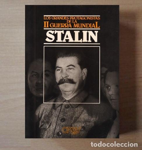 Libros de segunda mano: LOS GRANDES PROTAGONISTAS DE LA II GUERRA MUNDIAL. [STALIN]. EDICIONES ORBIS.
