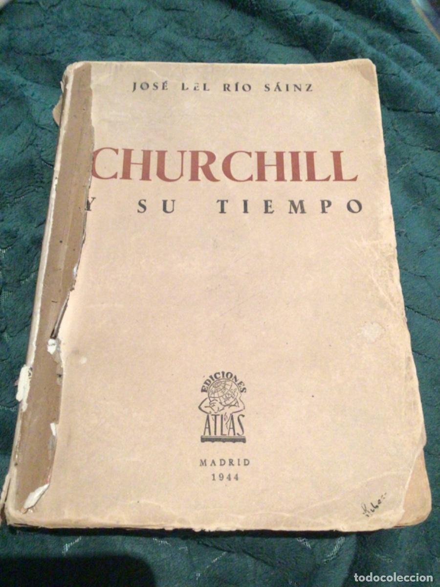 Libros de segunda mano: Churchill y su tiempo Con dedicatoria aut&oacute;grafa de Jose del Rio Sanz