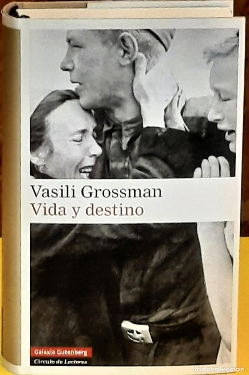 Libros de segunda mano: Vida y destino. Vasili Grossman. Galaxia Gutenberg, Circulo de lectores. 2007.