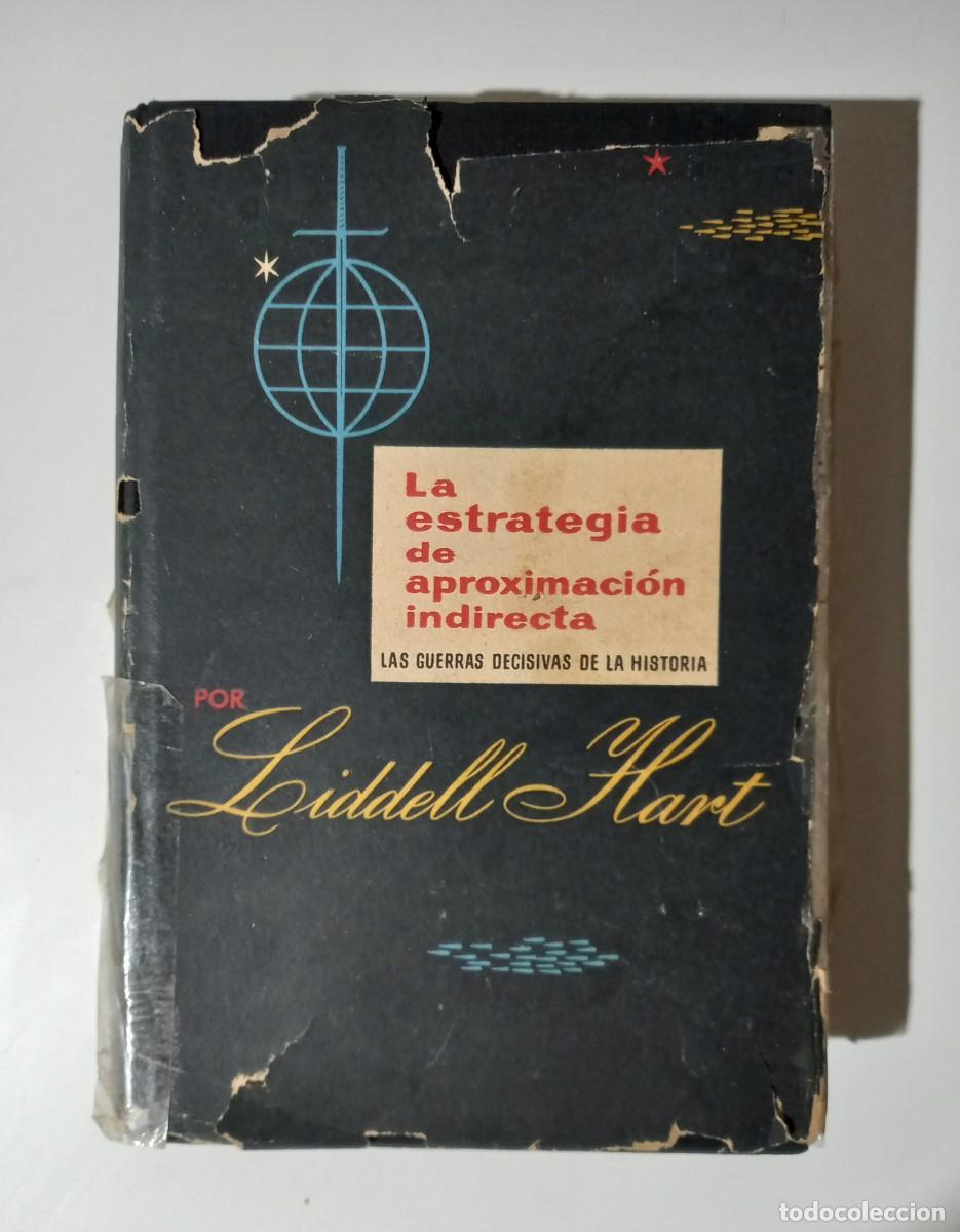 Libros de segunda mano: La estrategia de aproximaci&oacute;n indirecta - Liddell Hart