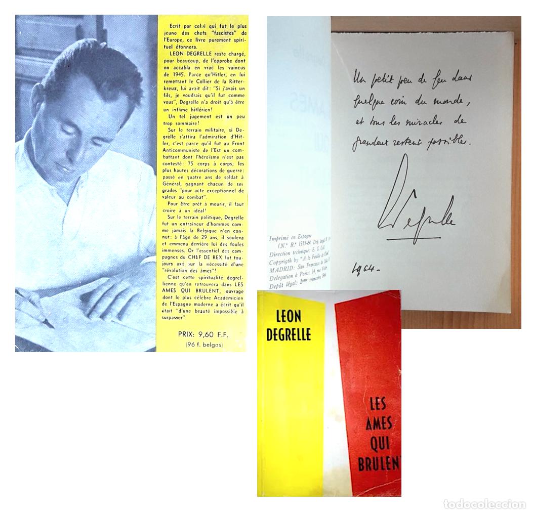 Livres d'occasion: Le&oacute;n Degrelle : Les &acirc;mes que br&ucirc;lent (Paris, 1964. 1&ordf; ed.) Almas ardiendo.