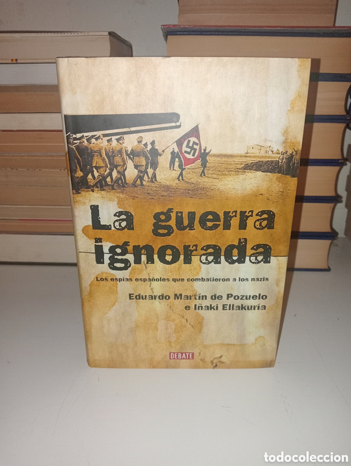 Libros de segunda mano: La guerra ignorada. Los esp&iacute;as espa&ntilde;oles...
