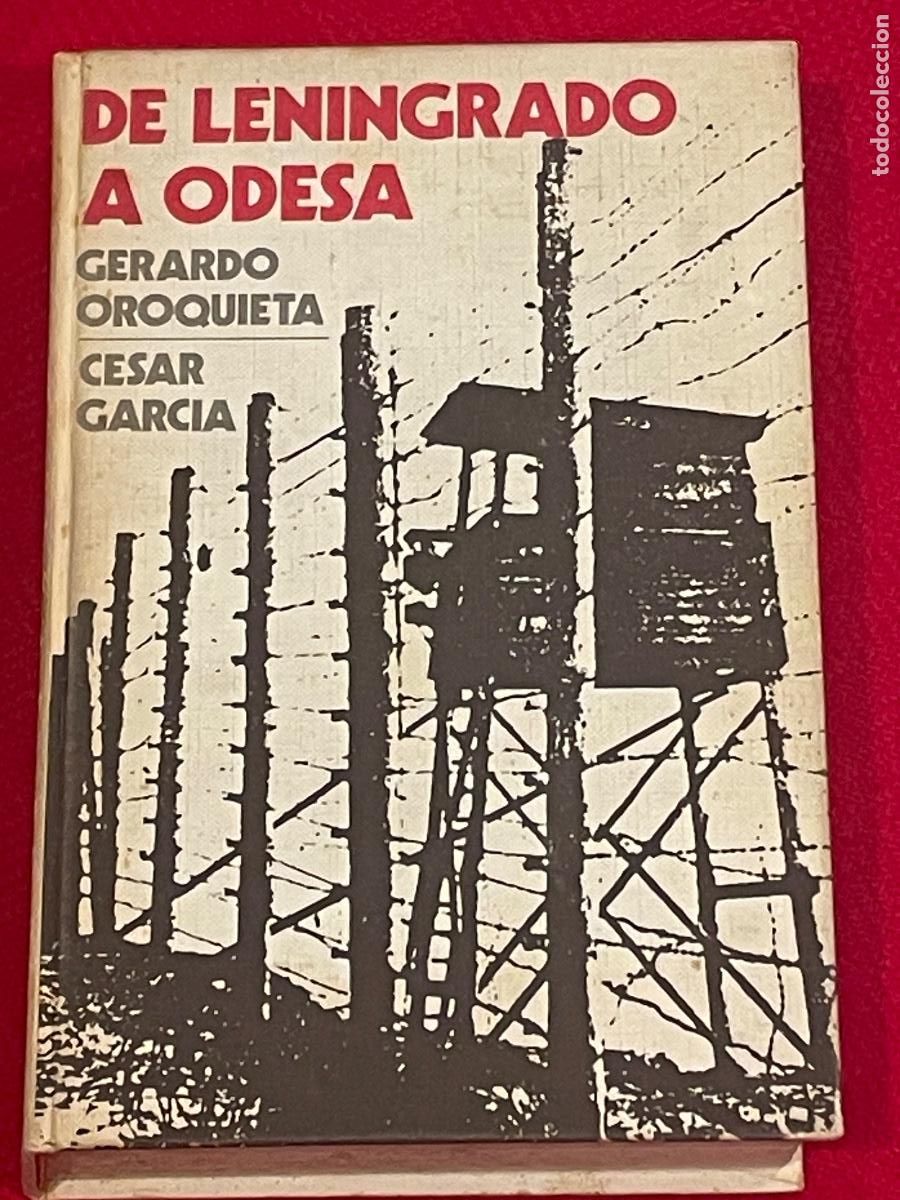 Libros de segunda mano: DIVISI&Oacute;N AZUL. DE LENINGRADO A ODESA - GERARDO OROQUIETA, CESAR GARC&Iacute;A - ED.MARTE 1973