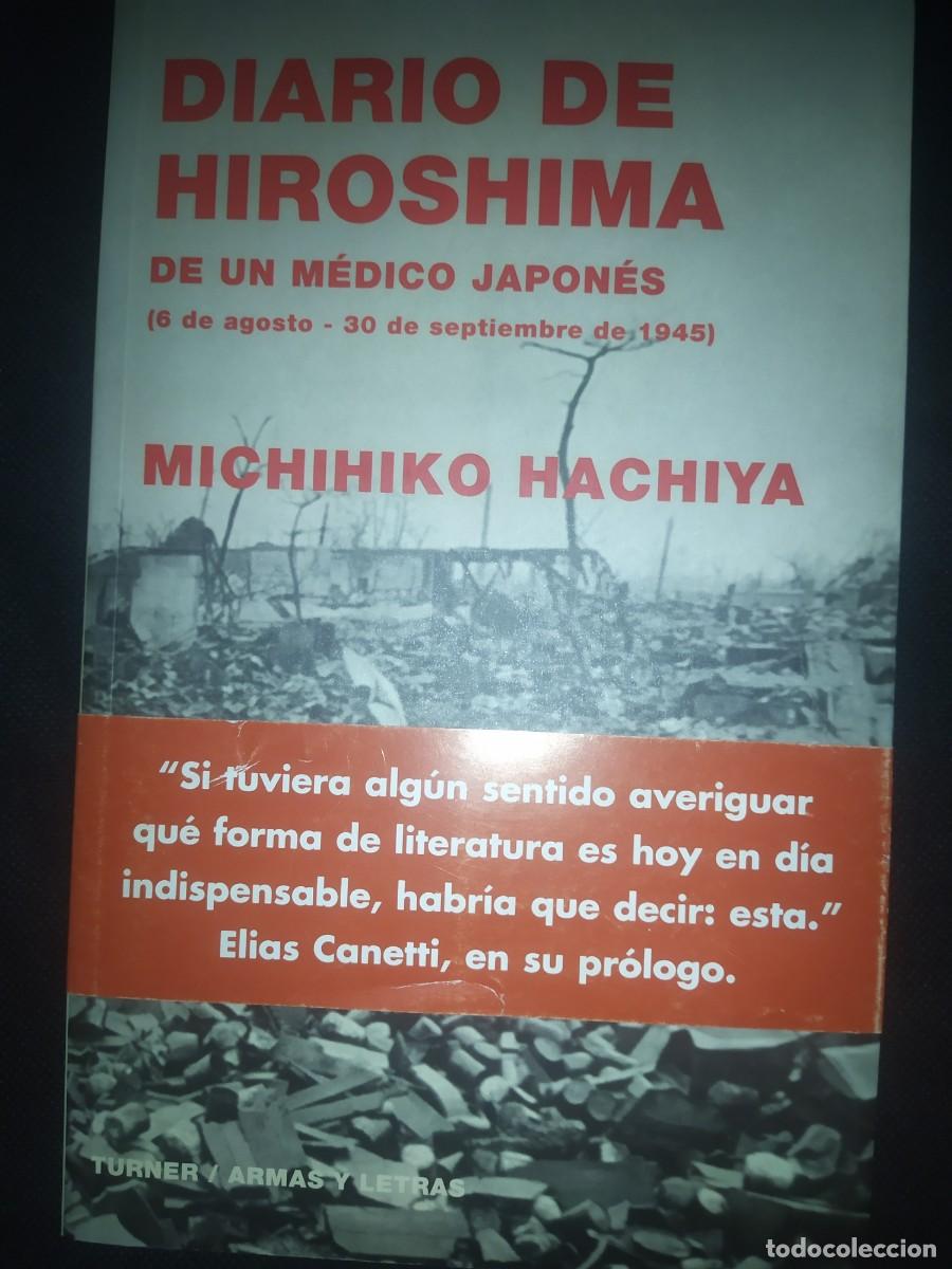 Libros de segunda mano: Diario de Hiroshima de un m&eacute;dico japon&eacute;s. Michihiko Hachiya. Turner