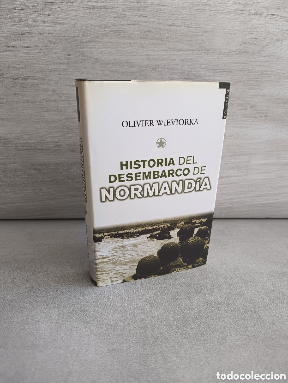 Gebrauchte B&uuml;cher: HISTORIA DEL DESEMBARCO DE NORMAND&Iacute;A- OLIVIER WIEVIORKA- TEMPUS