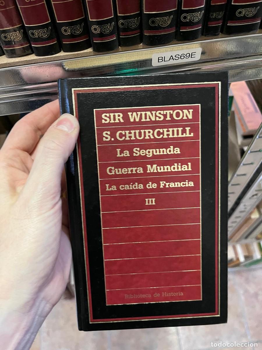 Libros de segunda mano: BLAS69E &mdash; Sir Winston S. Churchill &ndash; La Segunda Guerra Mundial III: La ca&iacute;da de Francia &mdash;