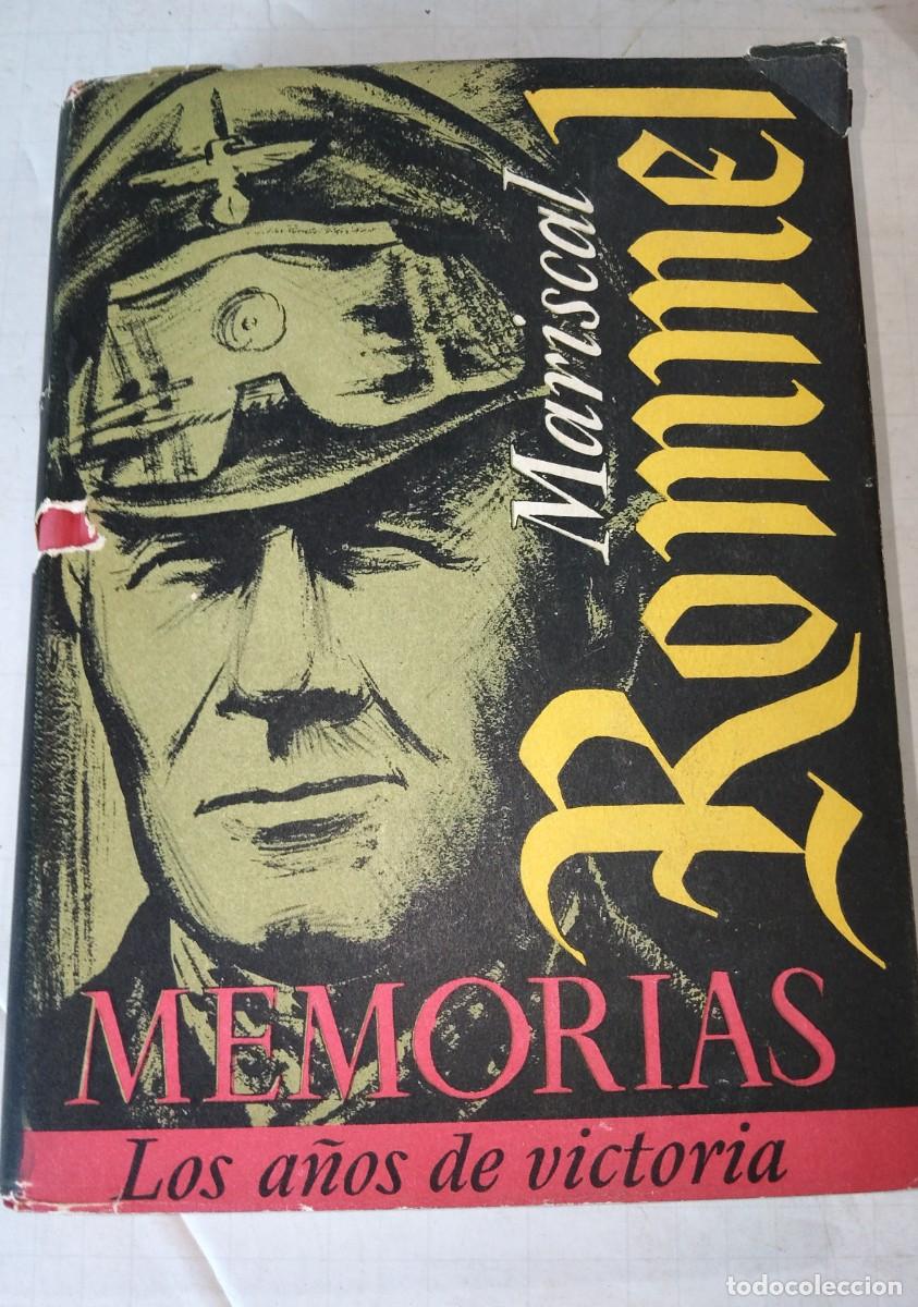 Libros de segunda mano: Memorias del Mariscal Rommel Los a&ntilde;os de la victoria Por B.H Lindell Hart 1a ed en espa&ntilde;ol 1954