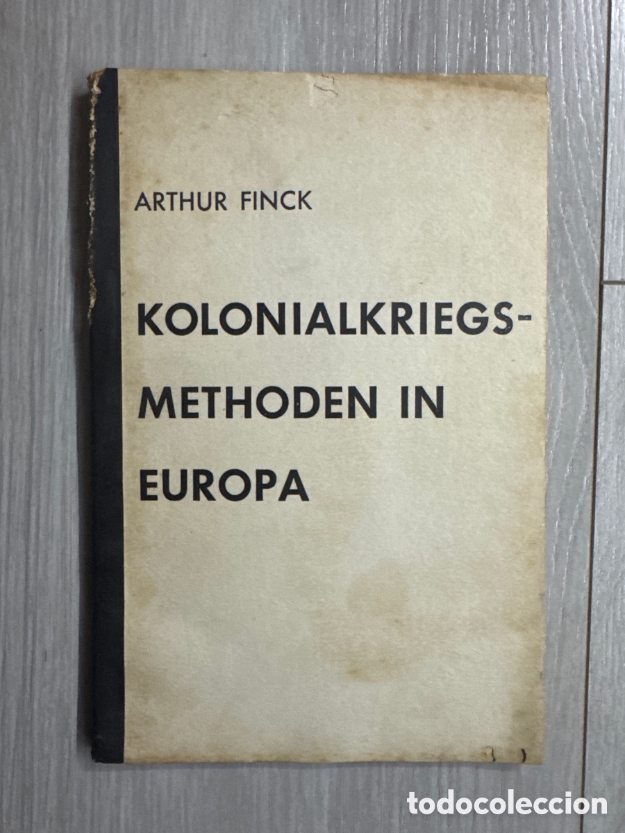 Libros de segunda mano: Kolonialkriegsmethoden in Europa / Arthur Finck.
