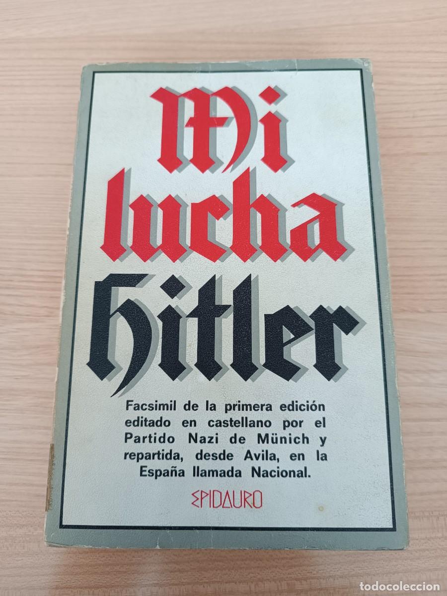 Libros de segunda mano: Mi lucha (Mein Kampf) - Adolf Hitler. Epidauro. Facs&iacute;mil de la primera edici&oacute;n