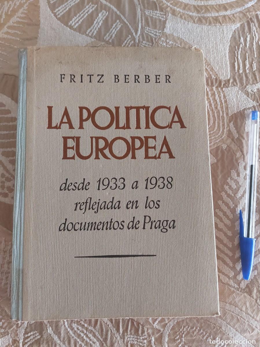 Libros de segunda mano: BERBER (Fritz). La pol&iacute;tica europea desde 1933 a 1938 reflejada en los documentos de Praga. 1939