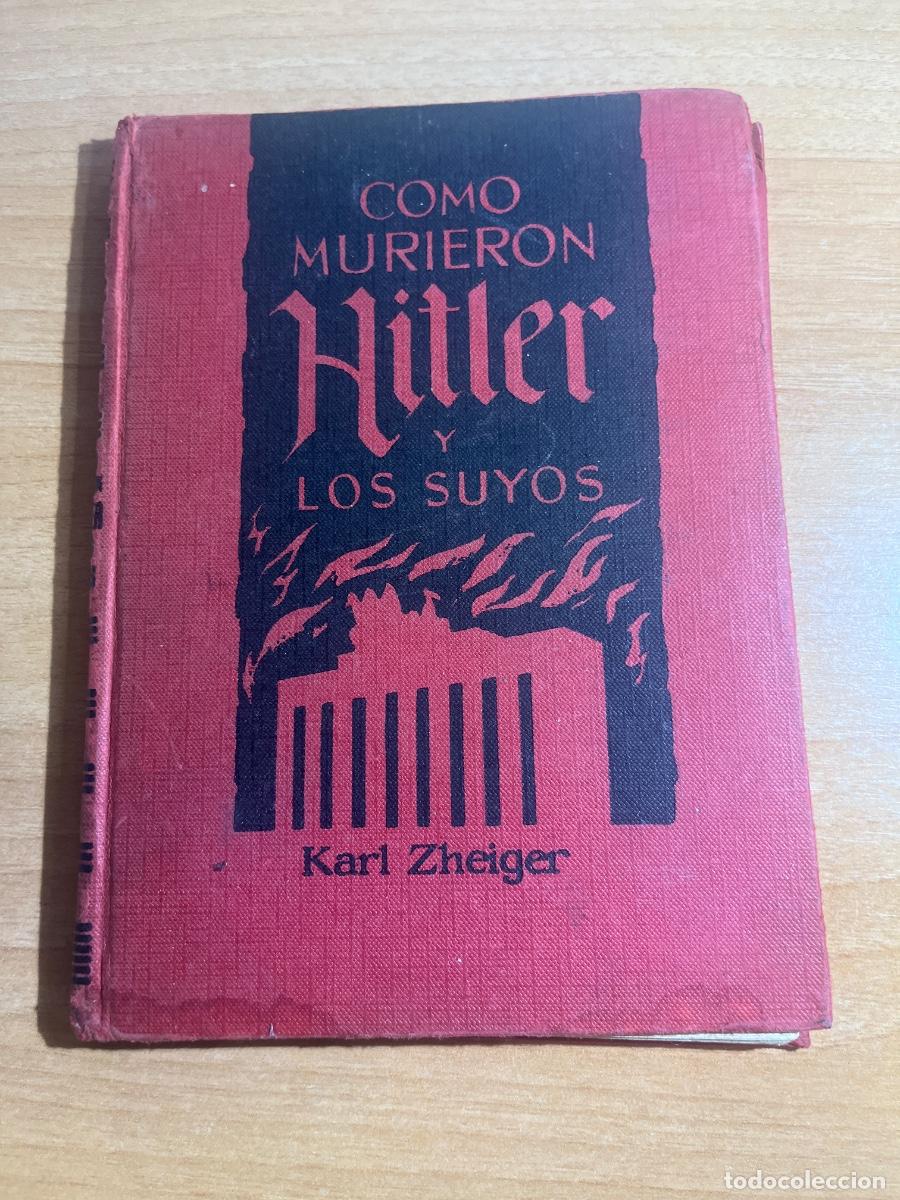 Libri di seconda mano: Libro Como murieron Hitler y los suyos | Karl Zheiger | 1963