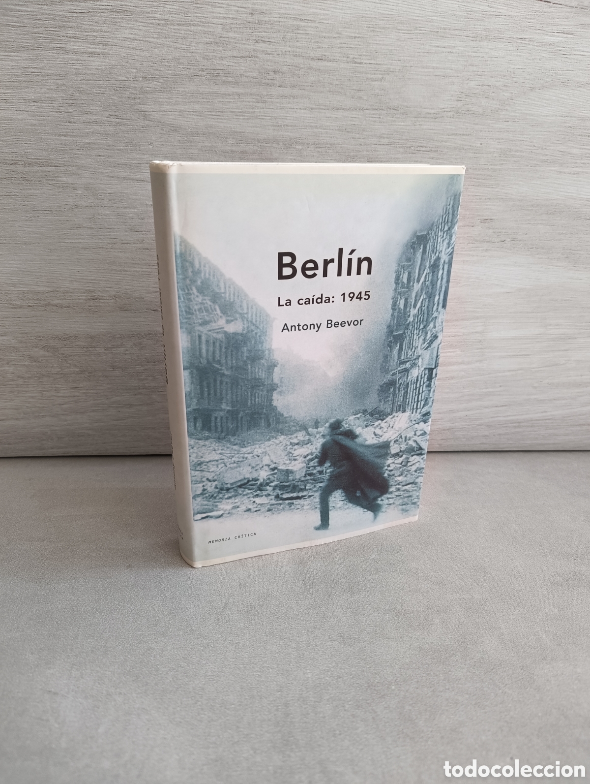 Livres d'occasion: BERLIN - LA CA&Iacute;DA: 1945 - ANTONY BEEVOR. CR&Iacute;TICA