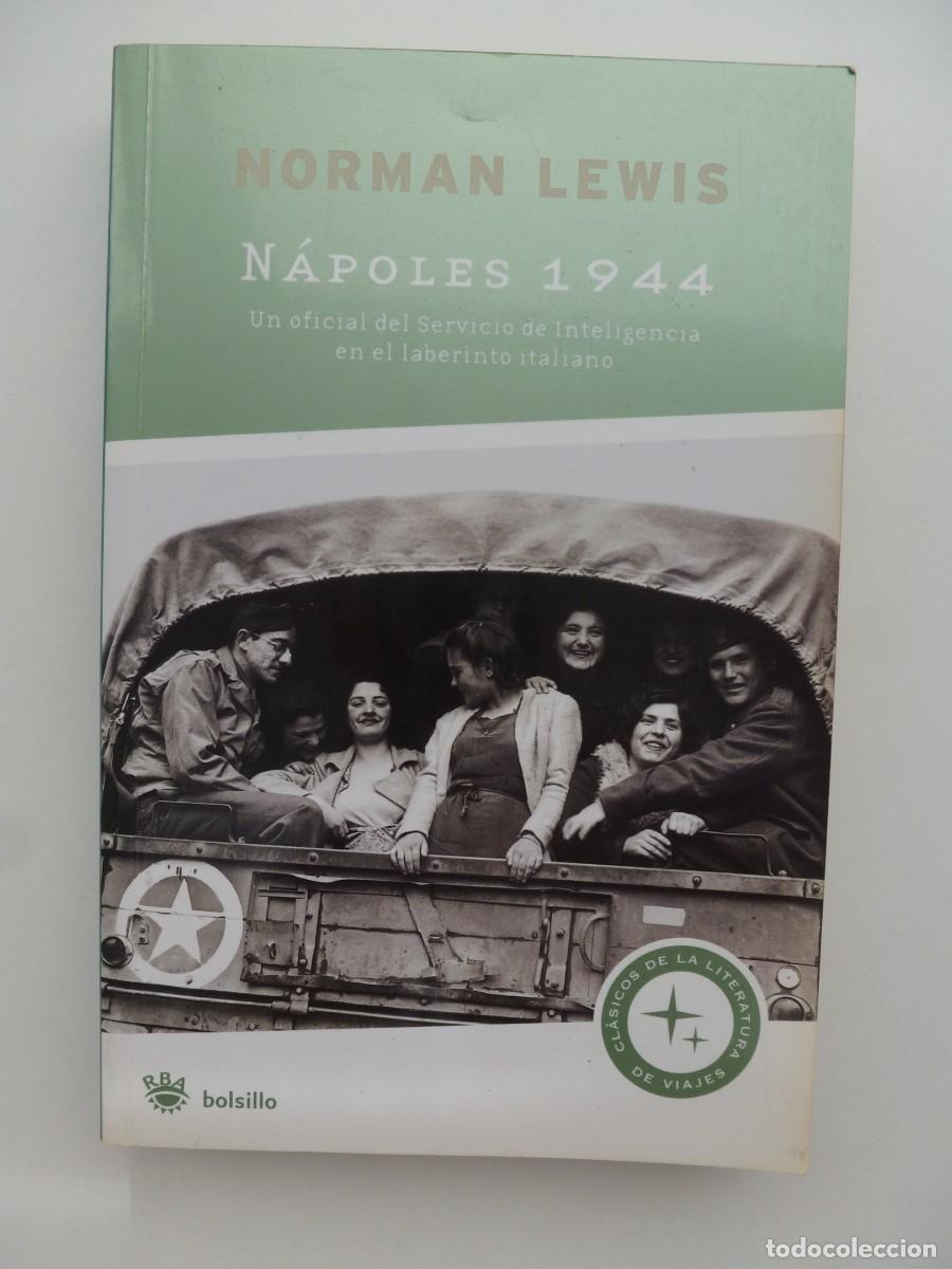 Libros de segunda mano: N&Aacute;POLES 1944. Un oficial del servicio de inteligencia en el laberinto italiano. NORMAN LEWIS