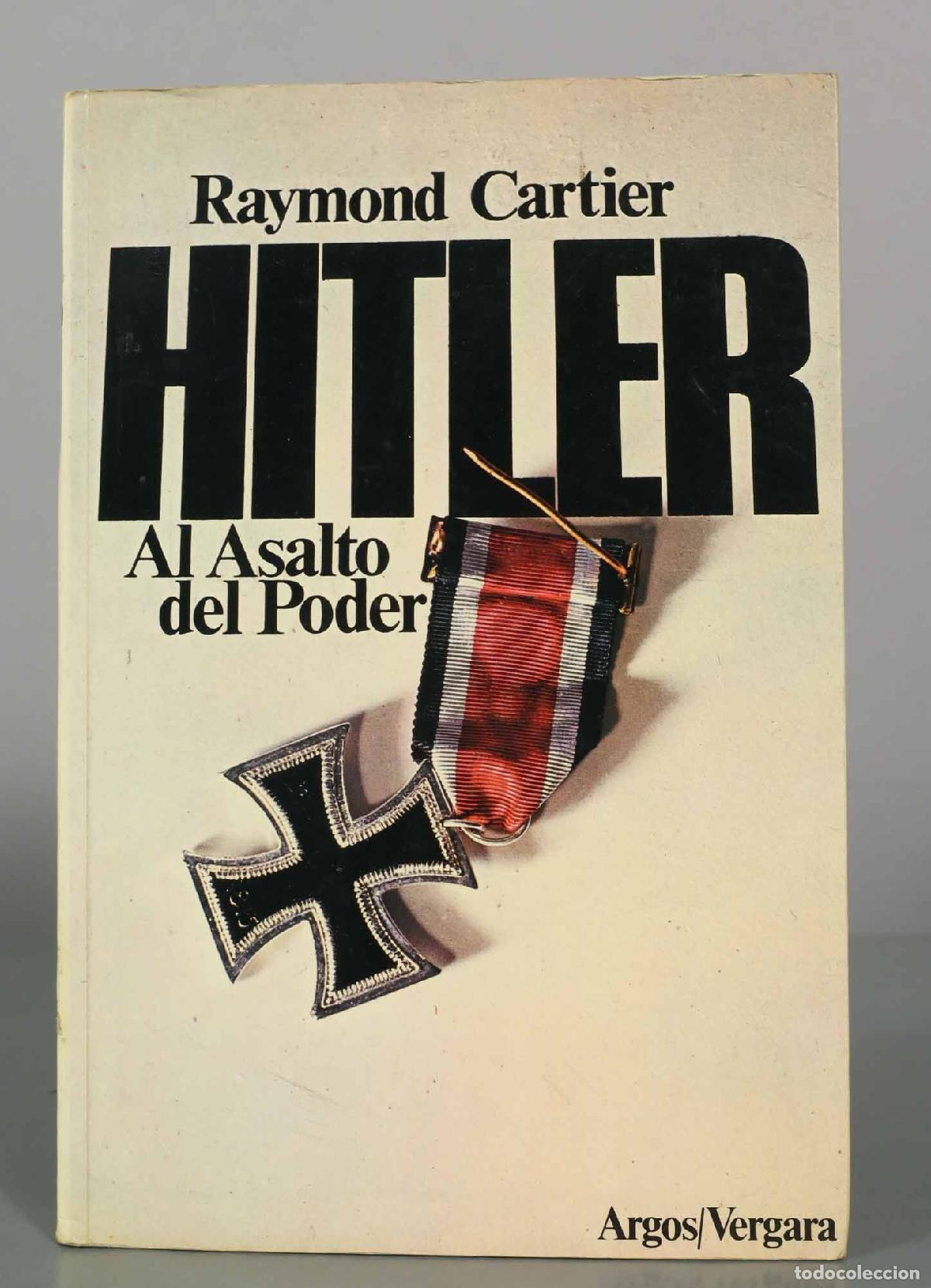 Livres d'occasion: Hitler al asalto del poder - Raymond Cartier - Editorial Argos Vergara