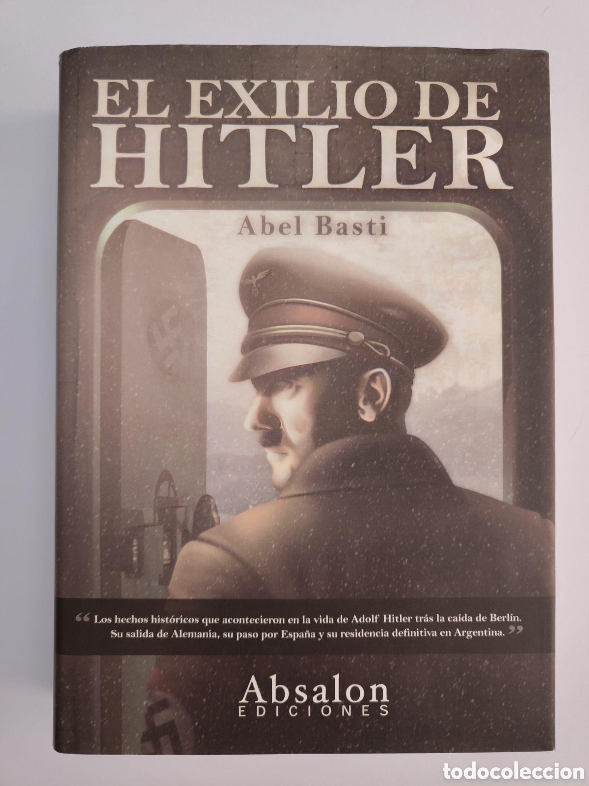 Libros de segunda mano: El exilio de Hitler de Abel Basti
