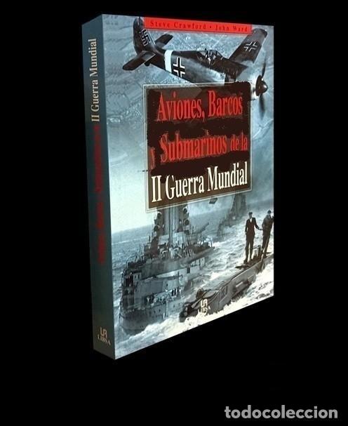 Second hand books: �F3702 - AVIONES BARCOS Y SUBMARINOS DE LA II GUERRA MUNDIAL. MILITAR.