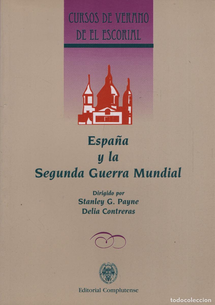 Libros de segunda mano: Espa&ntilde;a y la Segunda Guerra Mundial. Stanley G.Payne/Delia Contreras. Editorial Complutense. 1996.