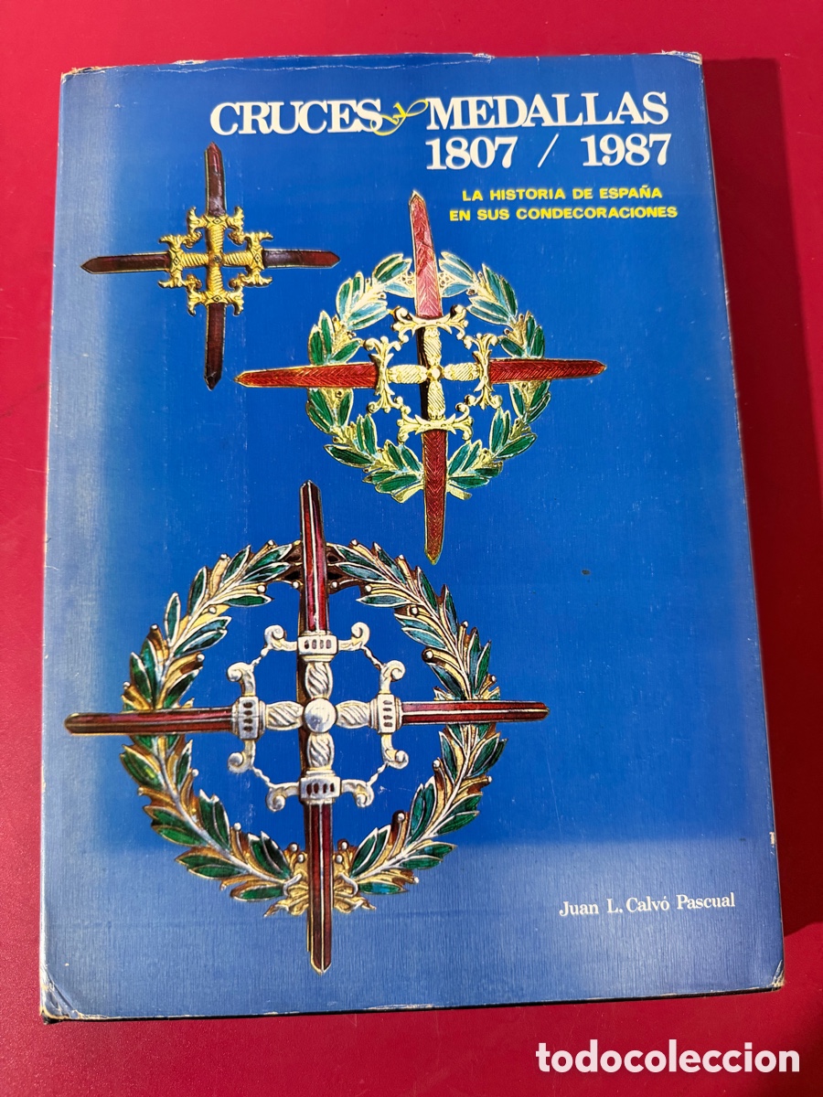 Libros de segunda mano: Cruces y Medallas 1807-1987 - Juan L. Calv&oacute; Pascua