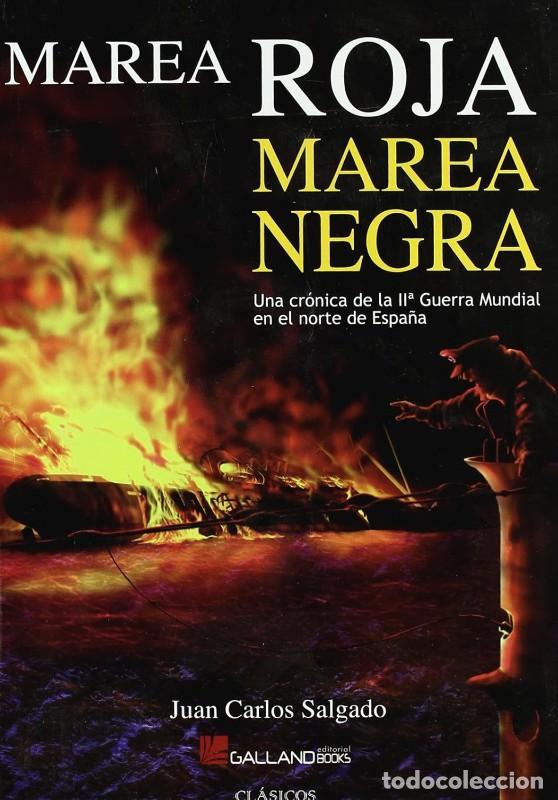 Libros de segunda mano: Marea Roja, Marea Negra: Una Cr&oacute;nica de la II Guerra Mundial en el Norte de Espa&ntilde;a - Salgado Rodr&iacute;gu
