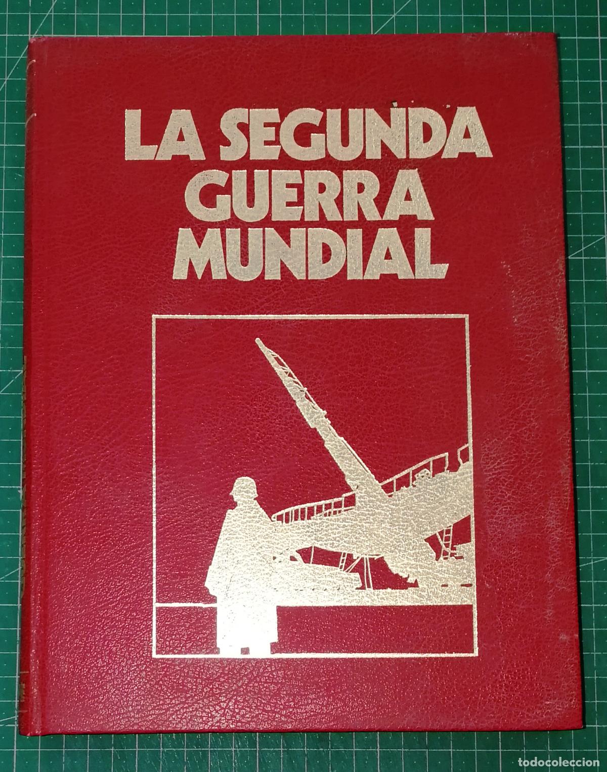 Libros de segunda mano: CR&Oacute;NICA MILITAR Y POL&Iacute;TICA DE LA SEGUNDA GUERRA MUNDIAL. Volumen Segundo [Tomo 2]. - Sarpe, 1978