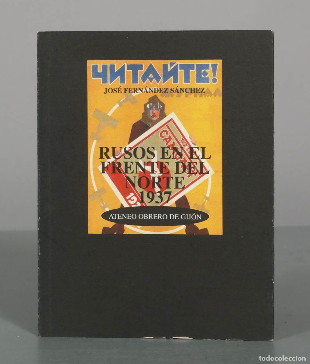 Libros de segunda mano: Rusos en el Frente del Norte - Jos&eacute; Fern&aacute;ndez S&aacute;nchez - Ateneo Obrero de Gij&oacute;n