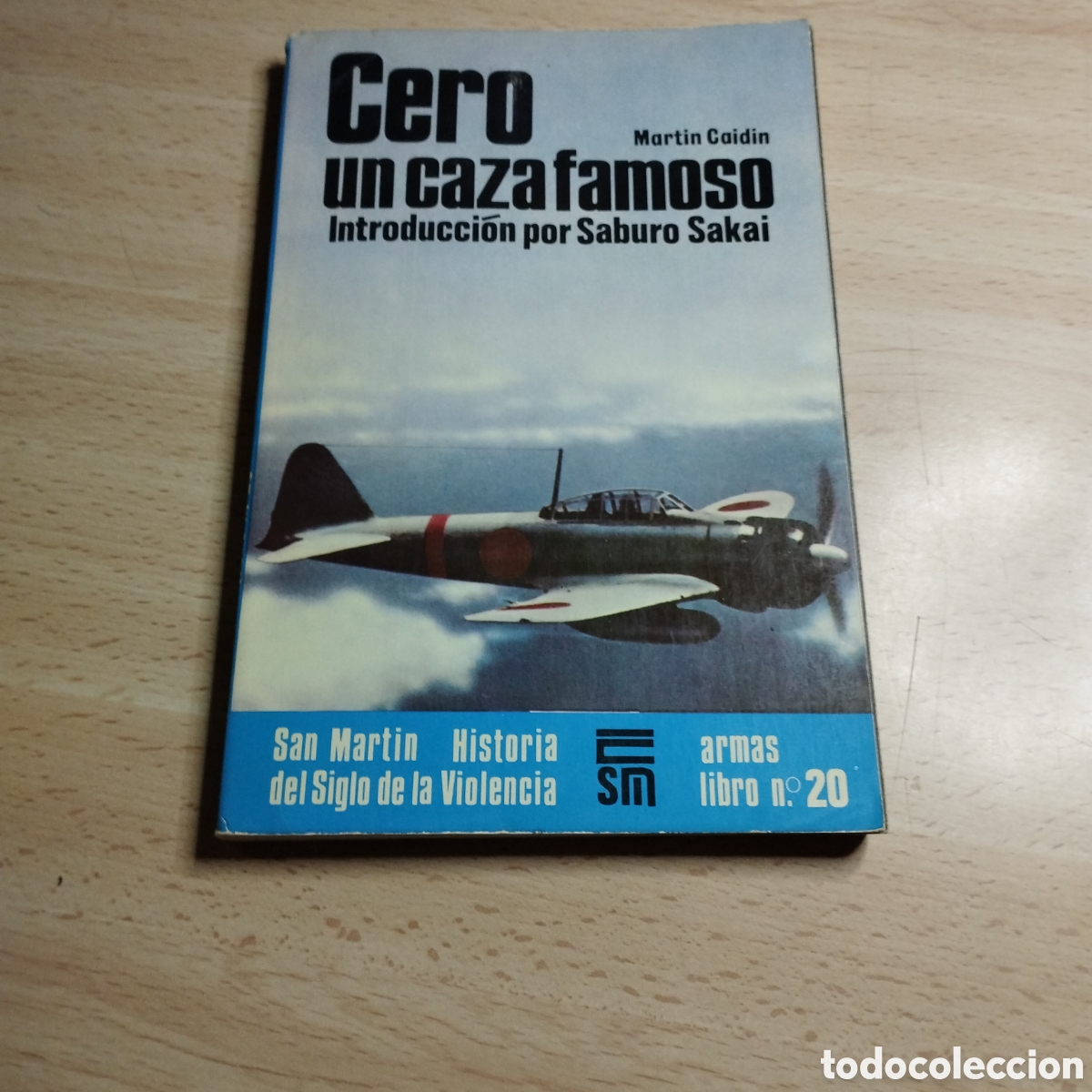 Libros de segunda mano: Cero, un caza famoso. Mart&iacute;n Caidin. 1975. San Mart&iacute;n. Armas libro N⁰20