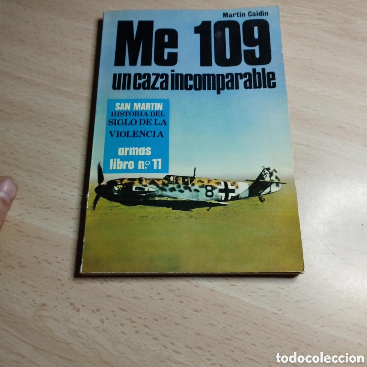 Libros de segunda mano: Me 109 un caza incomparable. Mart&iacute;n Caidin. 1973. San Mart&iacute;n. Armas libro N⁰11