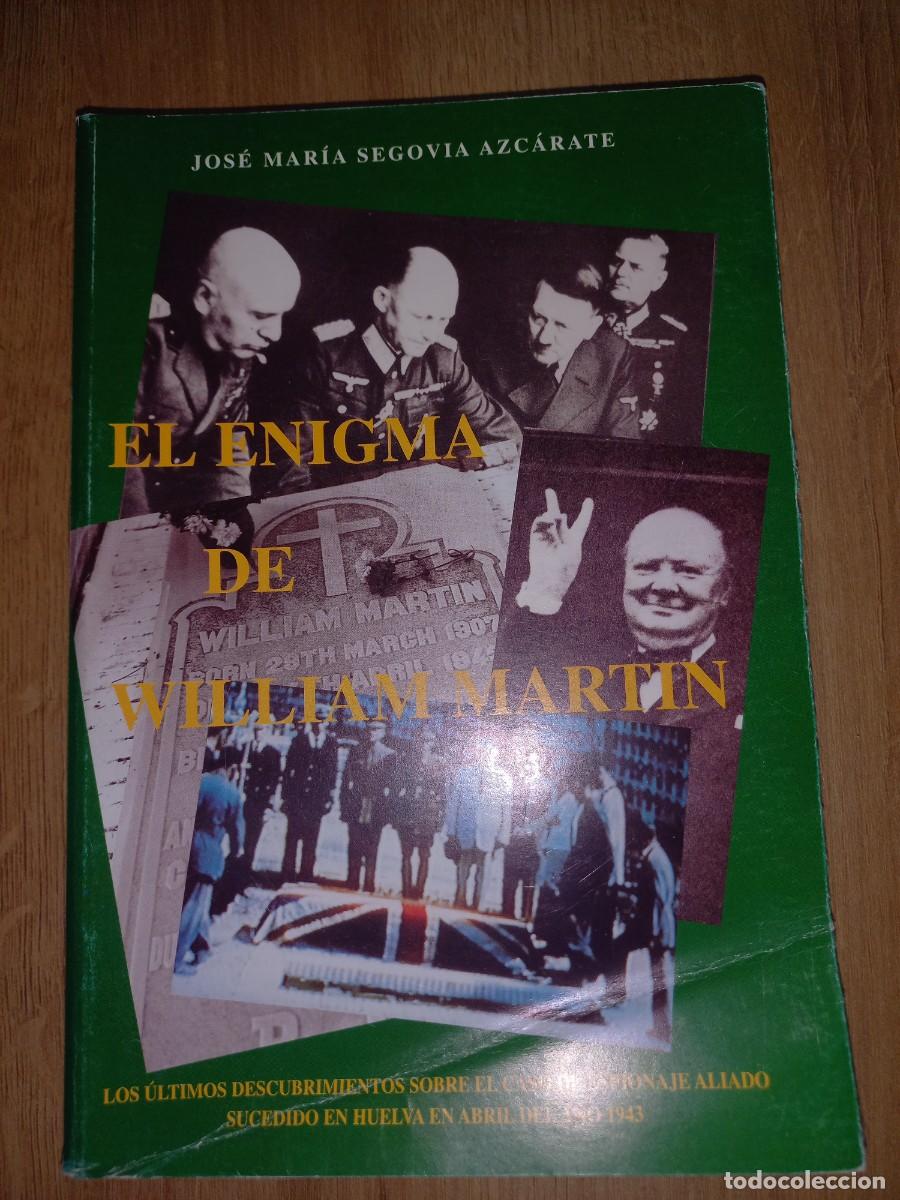 Libros de segunda mano: EL ENIGMA DE WILLIAM MARTIN - JOSE MARIA SEGOVIA AZCARATE - HUELVA - UNICO EN TODOCOLECCION