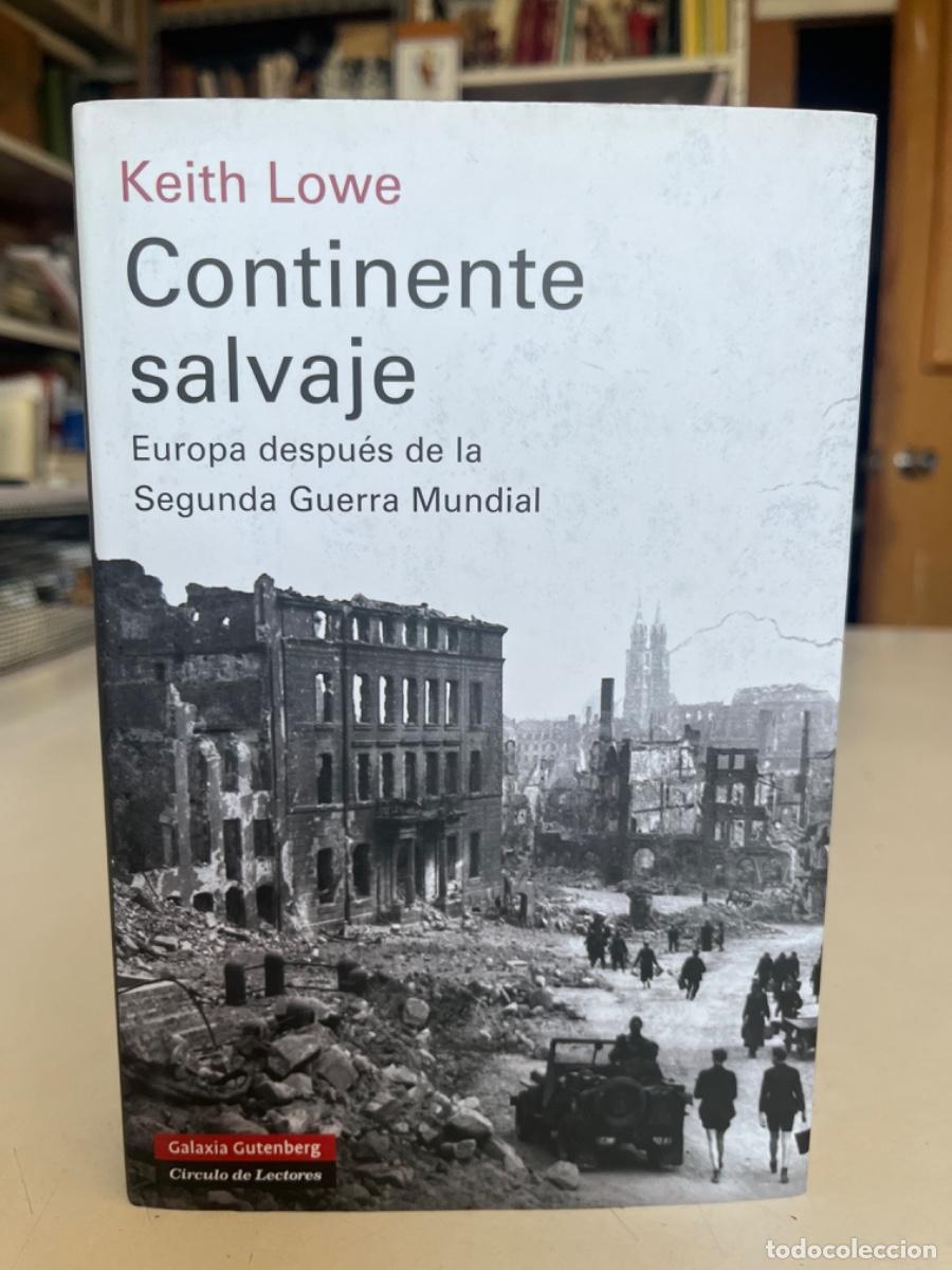 Libros de segunda mano: Lowe, Keith.- Continente salvaje. Europea despu&eacute;s de la Segunda Guerra Mundial