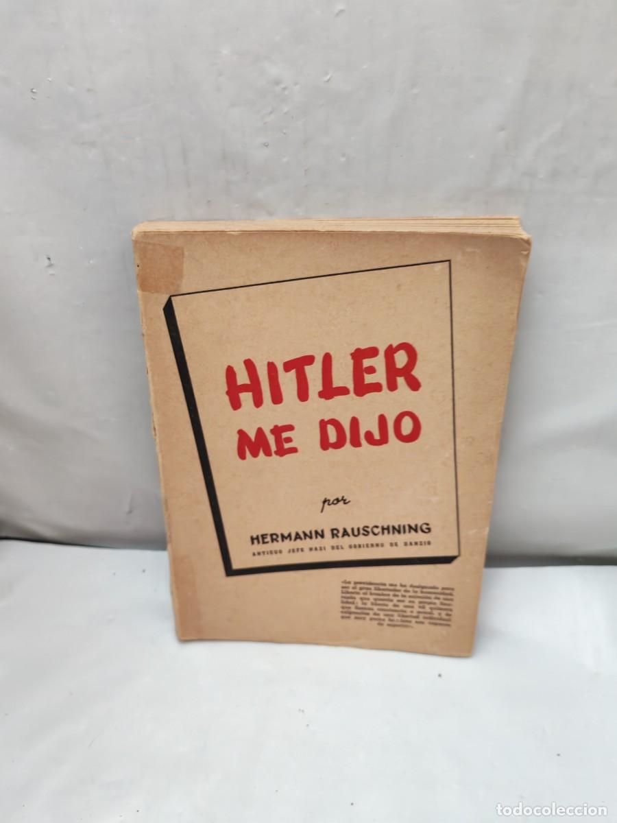 Second hand books: HITLER ME DIJO: Confidencias del F&uuml;hrer sobre su plan de conquista del mundo (Edici&oacute;n 1941, INTONSO)