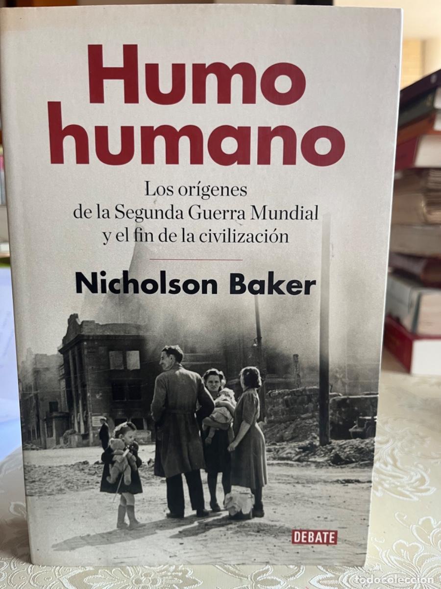 Libros de segunda mano: Baker, Nicholson.- Humo humano. Los or&iacute;genes de la Segunda Guerra Mundial y el fin de la civilizaci&oacute;
