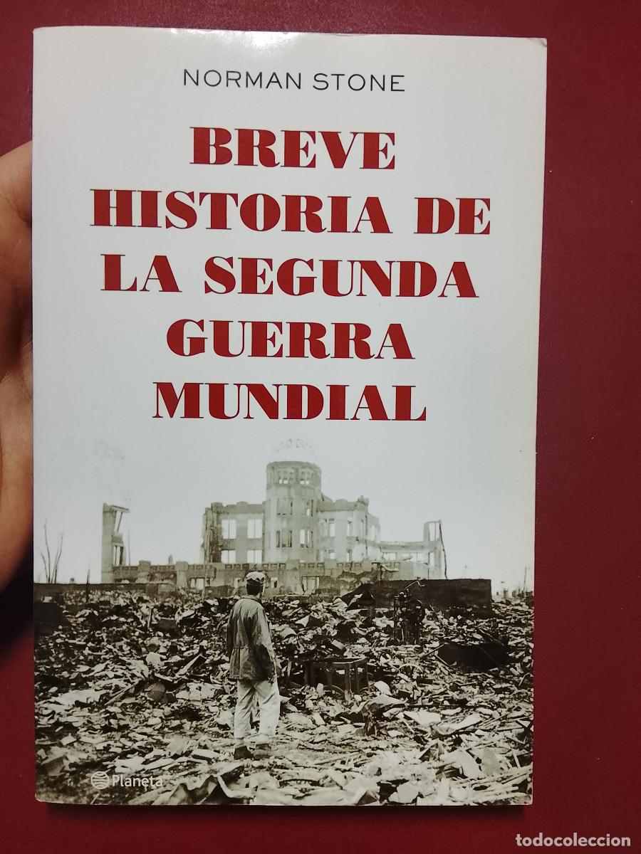 Libros de segunda mano: Norman Stone: Breve historia de la Segunda Guerra Mundial (Editorial Planeta. 2018)