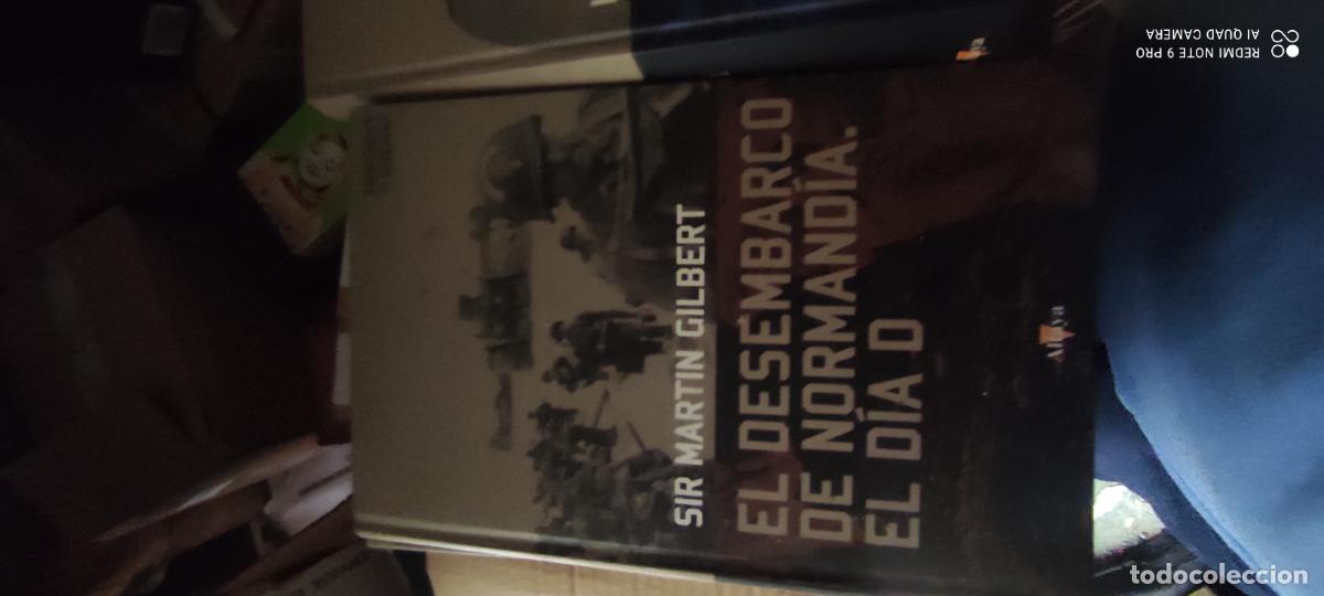 Libros de segunda mano: EL DESEMBARCO DE NORMANDIA. EL D&Iacute;A D - SIR MARTIN GILBER 2gm
