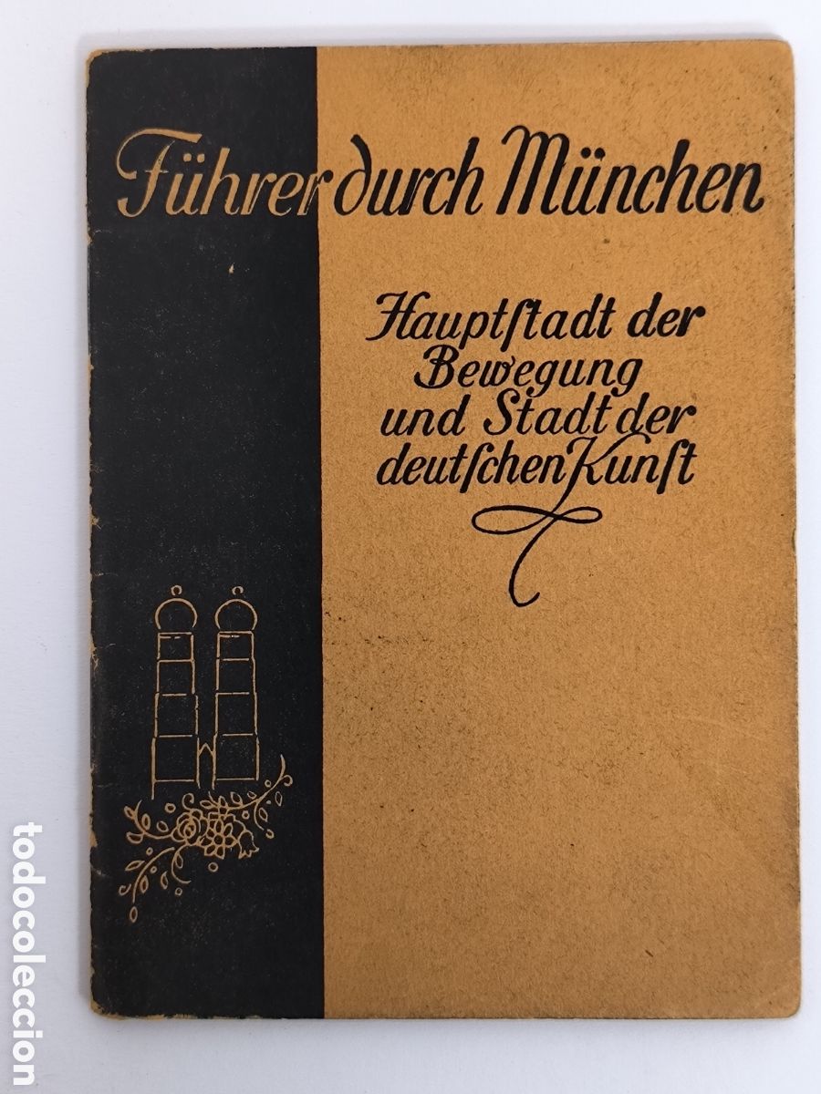 Libros de segunda mano: F&uuml;hrer durch M&uuml;nchen hauptstadt der Bewegung F&Uuml;HRERHAUS NSDAP ADOLF HITLER deutsches reich