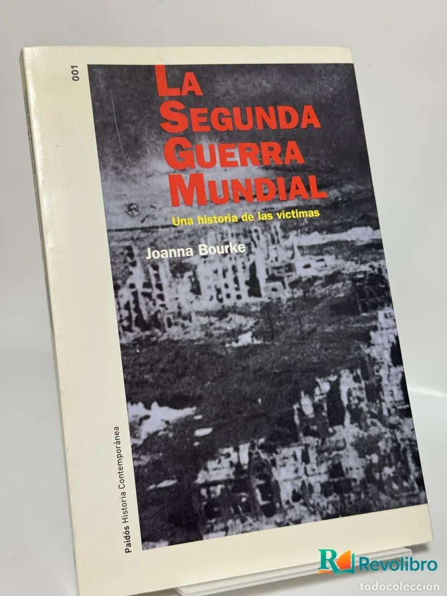 Libros de segunda mano: La Segunda Guerra Mundial - Joanna Bourke