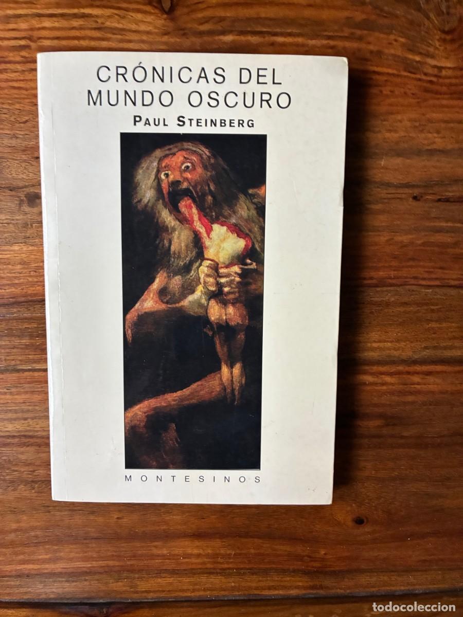 Libros de segunda mano: Cr&oacute;nicas del mundo oscuro. Paul Steinberg. Montesinos. Holocausto