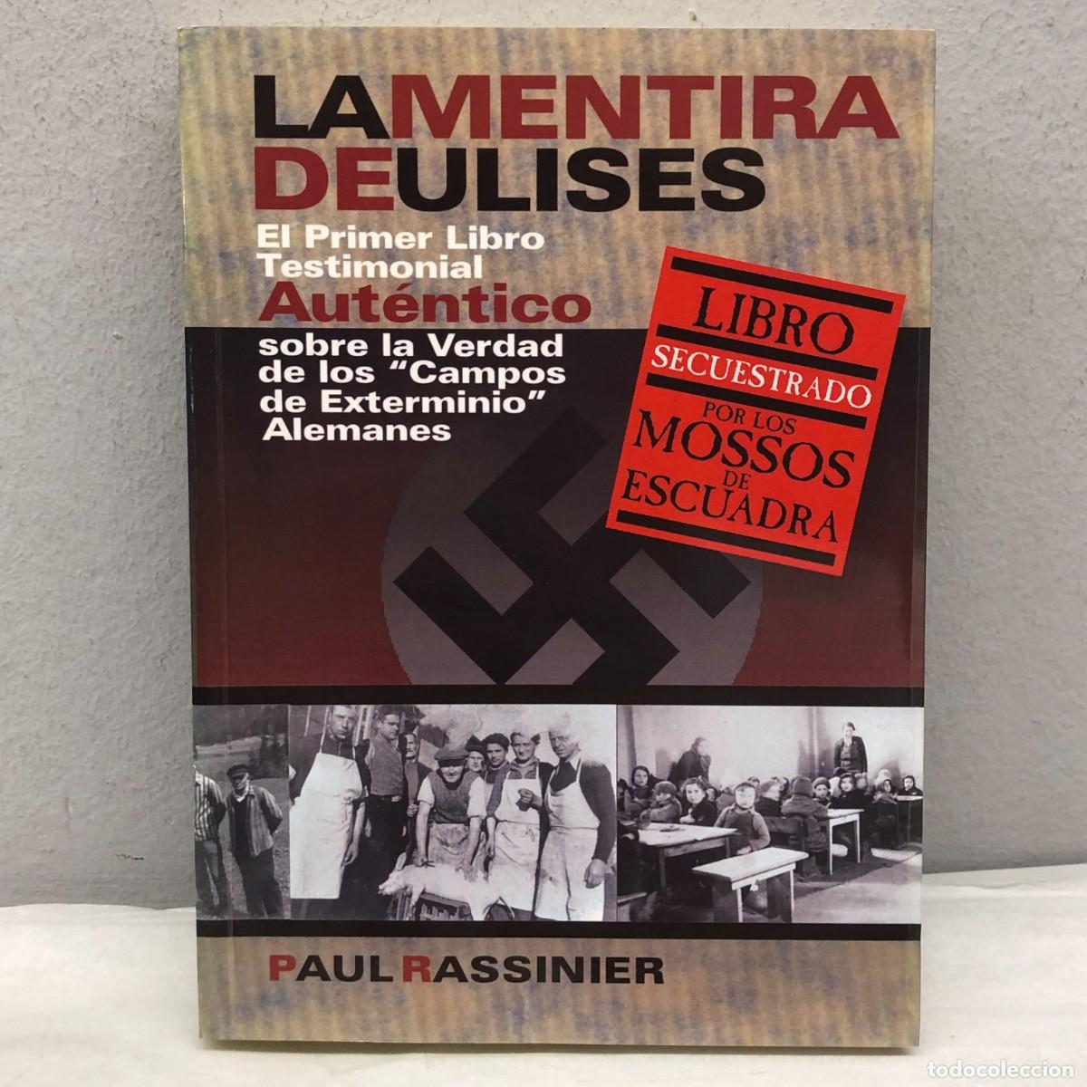 Libros de segunda mano: LA MENTIRA DE ULISES - EL PRIMER LIBRO AUT&Eacute;NTICO SOBRE LA VERDAD DE LOS CAMPOS DE EXTERMINIO / 1236