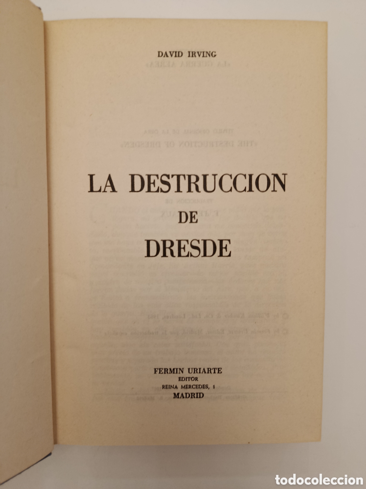 Libros de segunda mano: DAVID IRVING. LA DESTRUCCI&Oacute;N DE DRESDE. FERM&Iacute;N URIARTE EDITOR. 1967