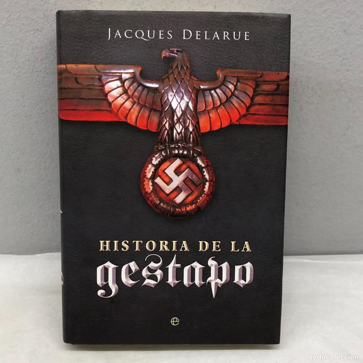 Libros de segunda mano: HISTORIA DE LA GESTAPO - JACQUES DELARUE - LA ESFERA DE LOS LIBROS - 2010 / 1239