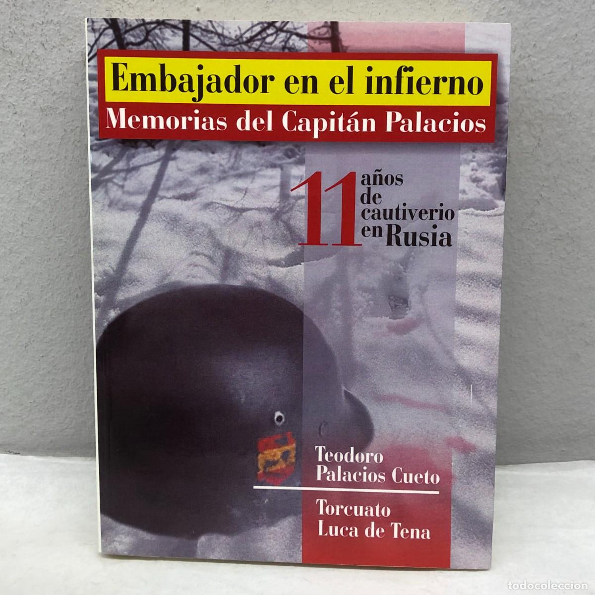 Libros de segunda mano: EMBAJADOR EN EL INFIERNO, MEMORIAS DEL CAPIT&Aacute;N PALACIOS - TEODORO PALACIOS, TORCAUTO LUCA / 1242