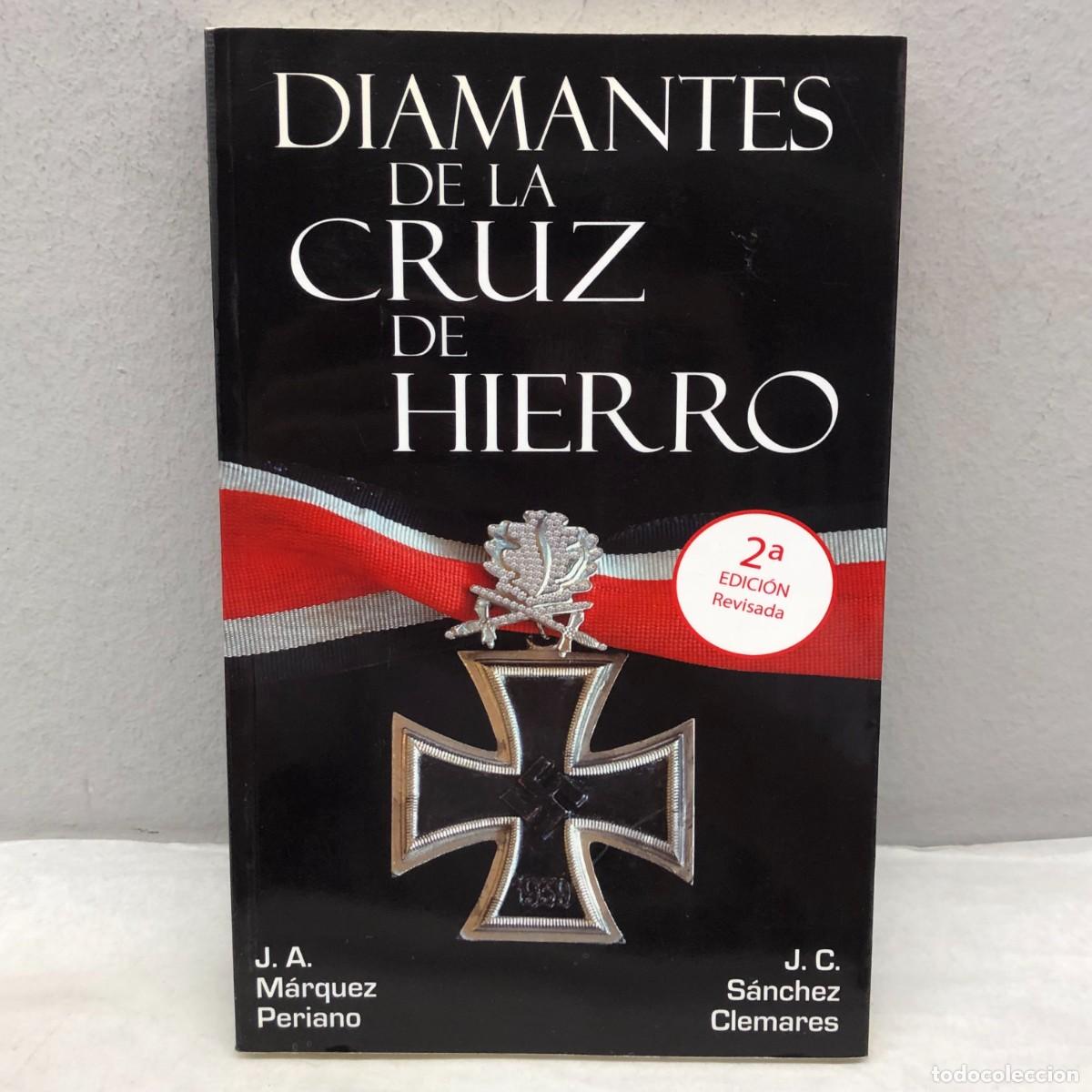 Libros de segunda mano: DIAMANTES DE LA CRUZ DE HIERRO - J.A. M&Aacute;RQUEZ PERIANO, J.C. S&Aacute;NCHEZ CLEMARES - MEDEA - 2010 / 1247