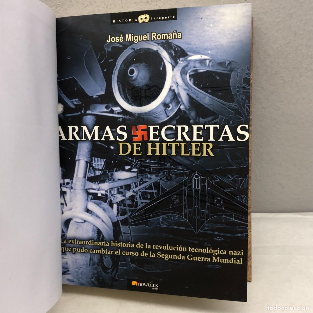 Libros de segunda mano: ARMAS SECRETAS DE HITLER - JOS&Eacute; MIGUEL ROMA&Ntilde;A - EDICIONES NOWTILUS - 2009 / 1252