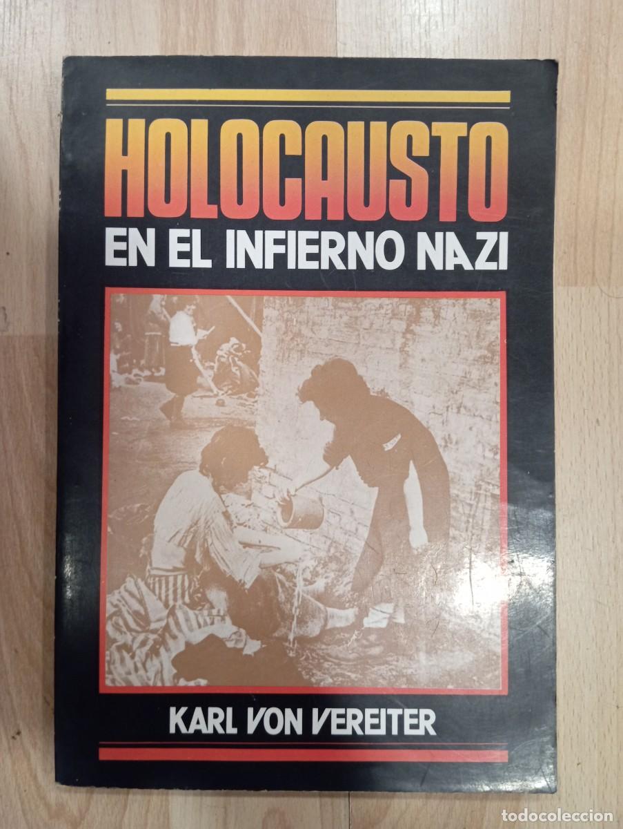Libros de segunda mano: 'Holocausto en el infierno nazi'. Karl Von Vereiter.