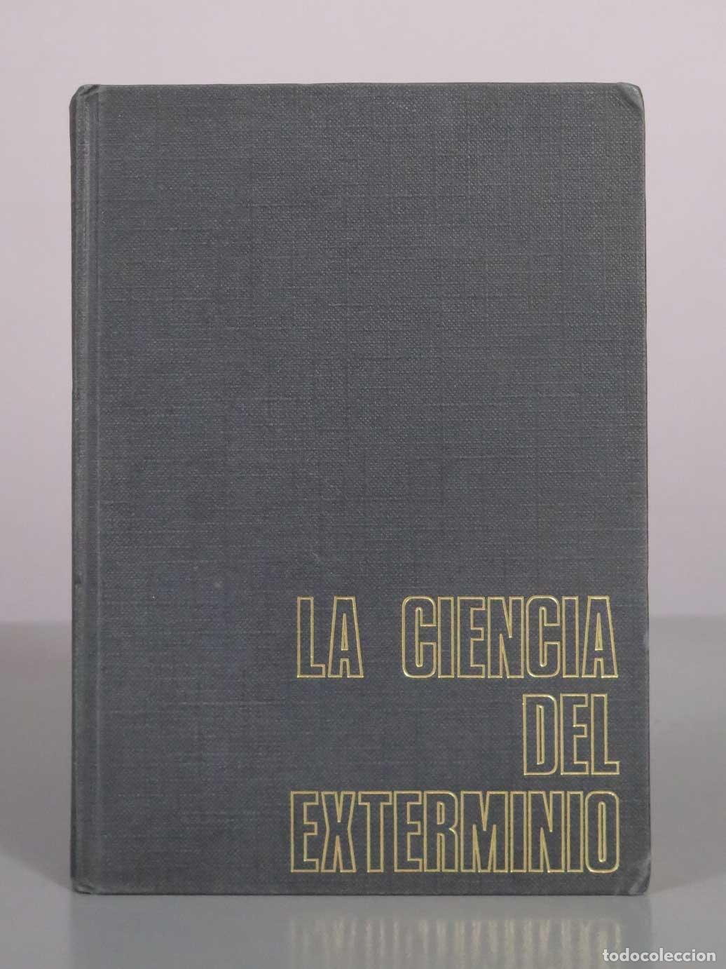 Libros de segunda mano: La ciencia del exterminio - Silvain Reiner - Aym&aacute; Editora